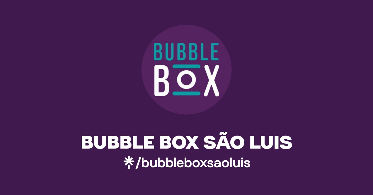 BUBBLE BOX SÃO LUIS Linktree