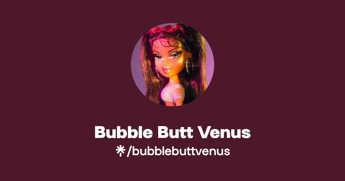 Bubble Butt Venus - Find Bubble Butt Venus Onlyfans - Linktree