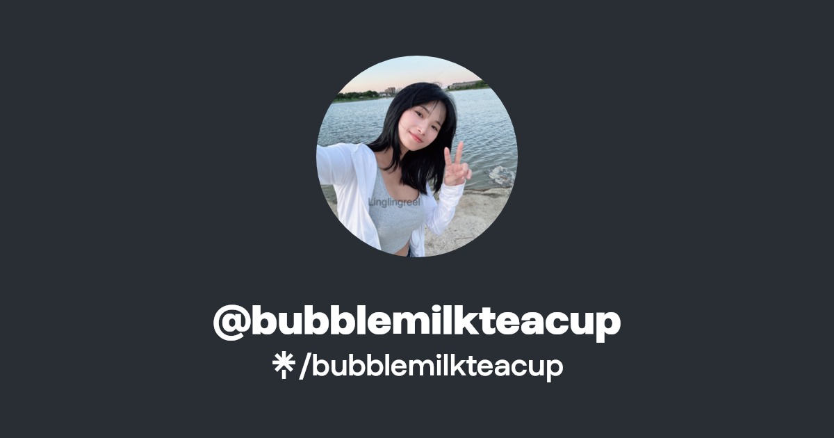 bubblemilkteacup - Find @bubblemilkteacup Onlyfans - Linktree