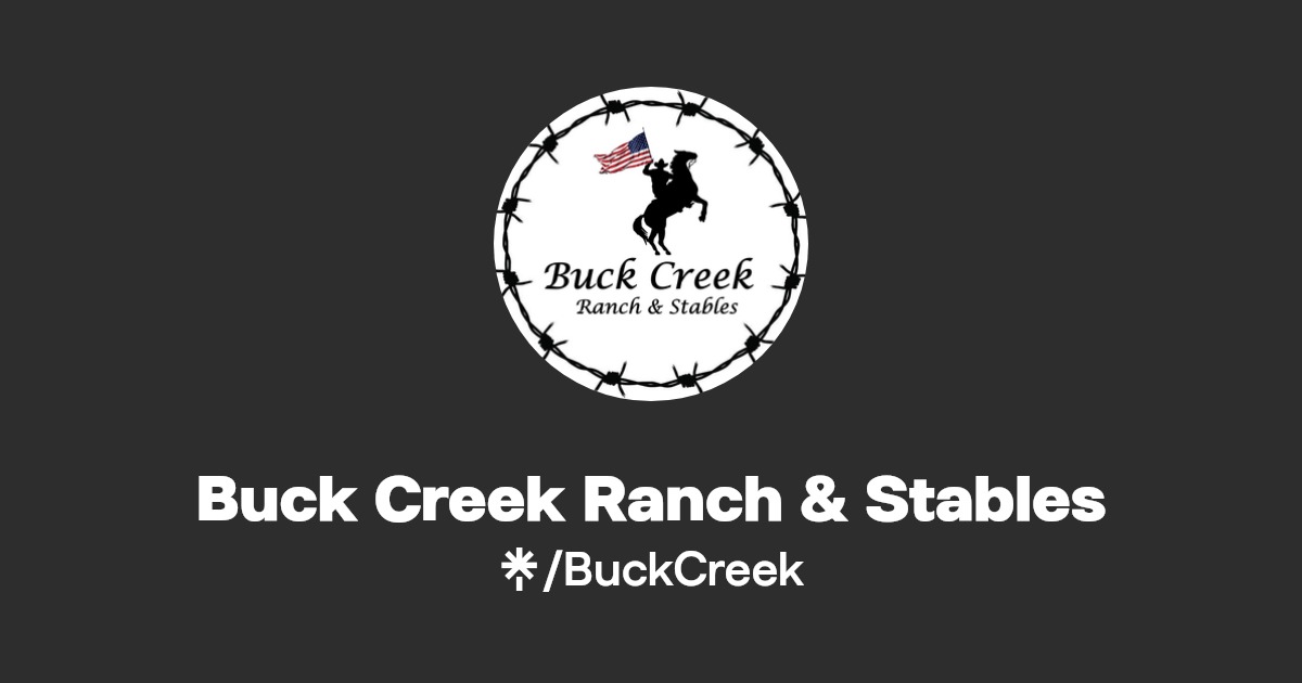Buck Creek Ranch & Stables Facebook, TikTok Linktree