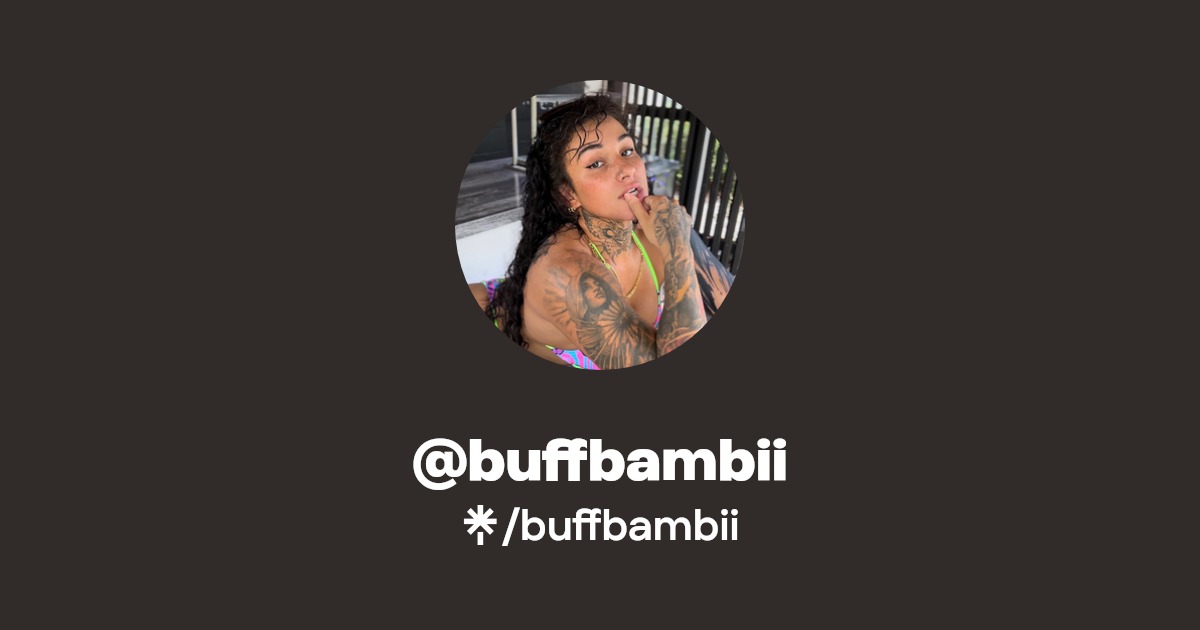 buffbambii - Find @buffbambii Onlyfans - Linktree