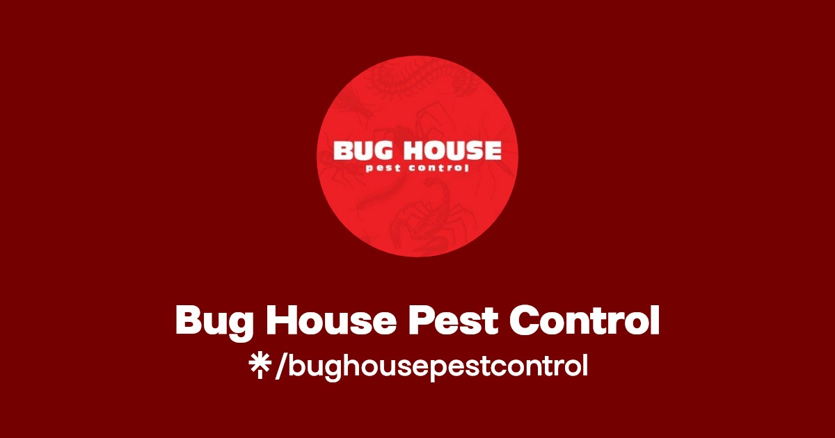 Bug House Pest Control Instagram, Facebook Linktree