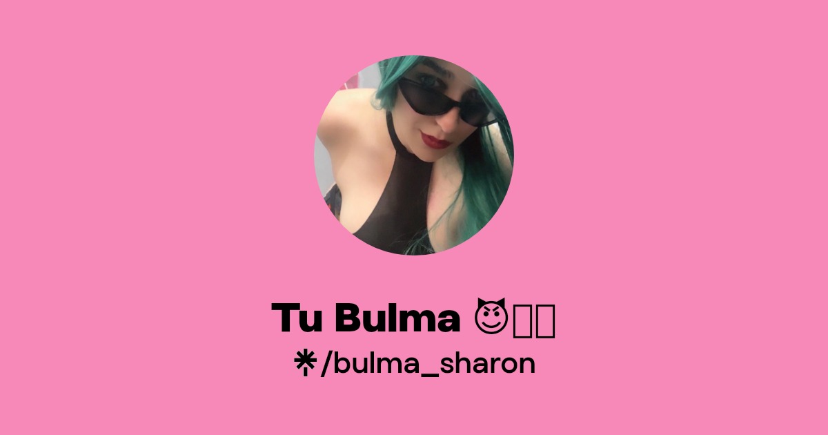 Tu Bulma 😈🥵🔥 - Find Tu Bulma 😈🥵🔥 Onlyfans - Linktree