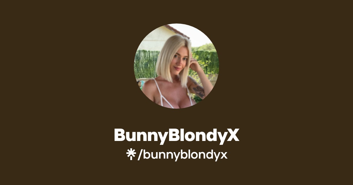 BunnyBlondyX | Linktree