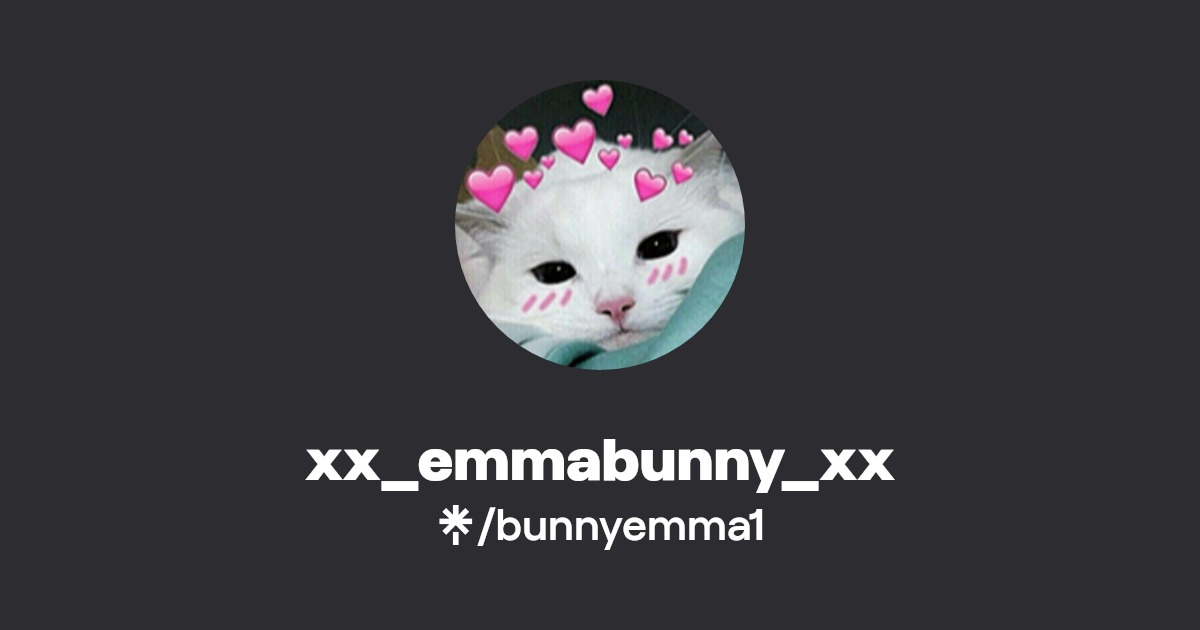 xx_emmabunny_xx | Twitter, TikTok | Linktree