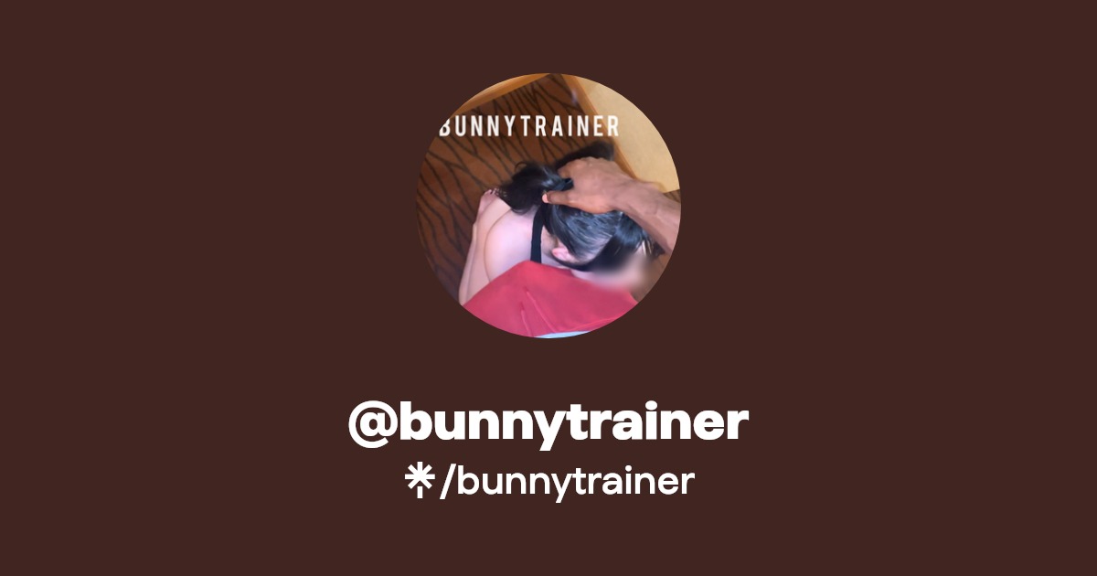 bunnytrainer - Find @bunnytrainer Onlyfans - Linktree