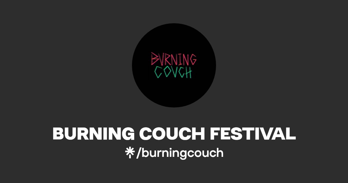 BURNING COUCH FESTIVAL Linktree