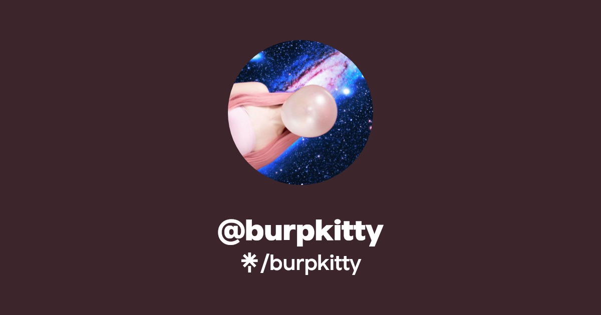 burpkitty - Find @burpkitty Onlyfans - Linktree