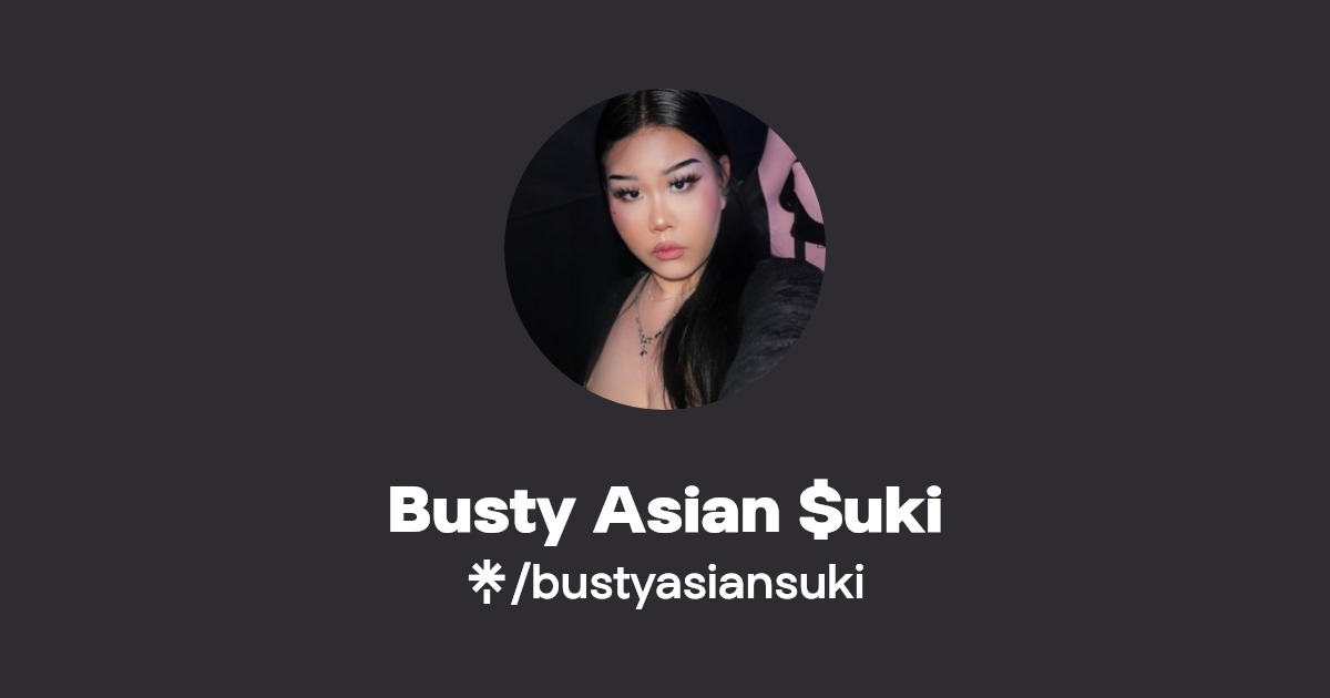 Busty Asian $uki - Find Busty Asian $uki Onlyfans - Linktree