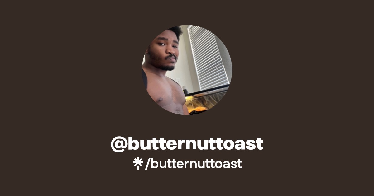 butternuttoast - Find @butternuttoast Onlyfans - Linktree