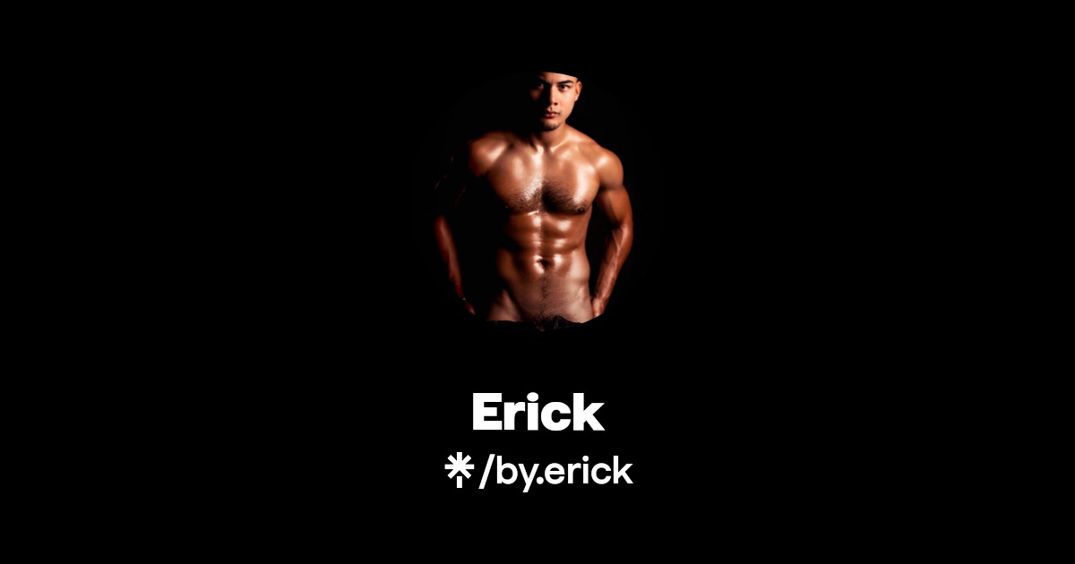 Erick - Find Erick Onlyfans - Linktree
