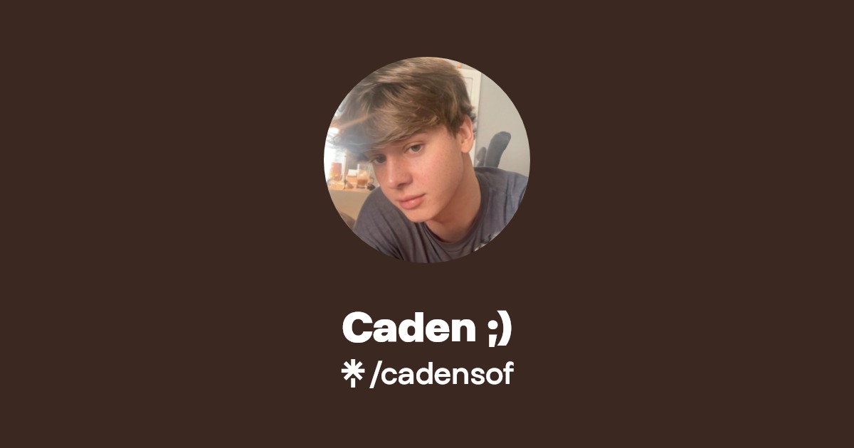 Caden ;) - Find Caden ;) Onlyfans - Linktree