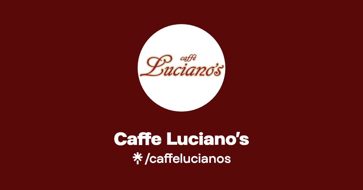 Caffe Luciano’s Facebook Linktree