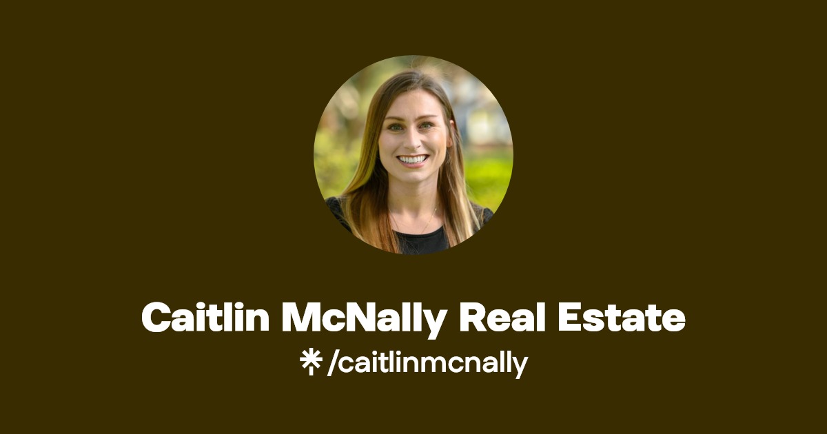 Caitlin McNally Real Estate Linktree