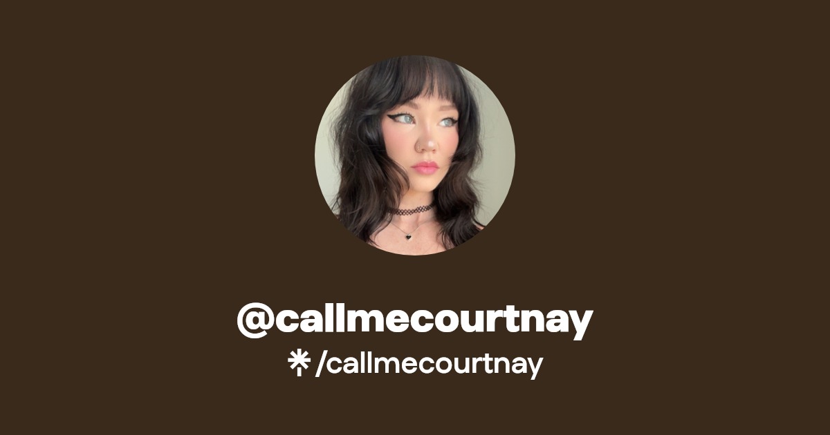 callmecourtnay - Find @callmecourtnay Onlyfans - Linktree