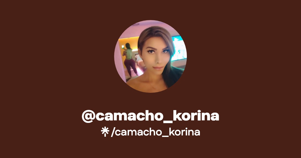 camacho_korina - Find @camacho_korina Onlyfans - Linktree