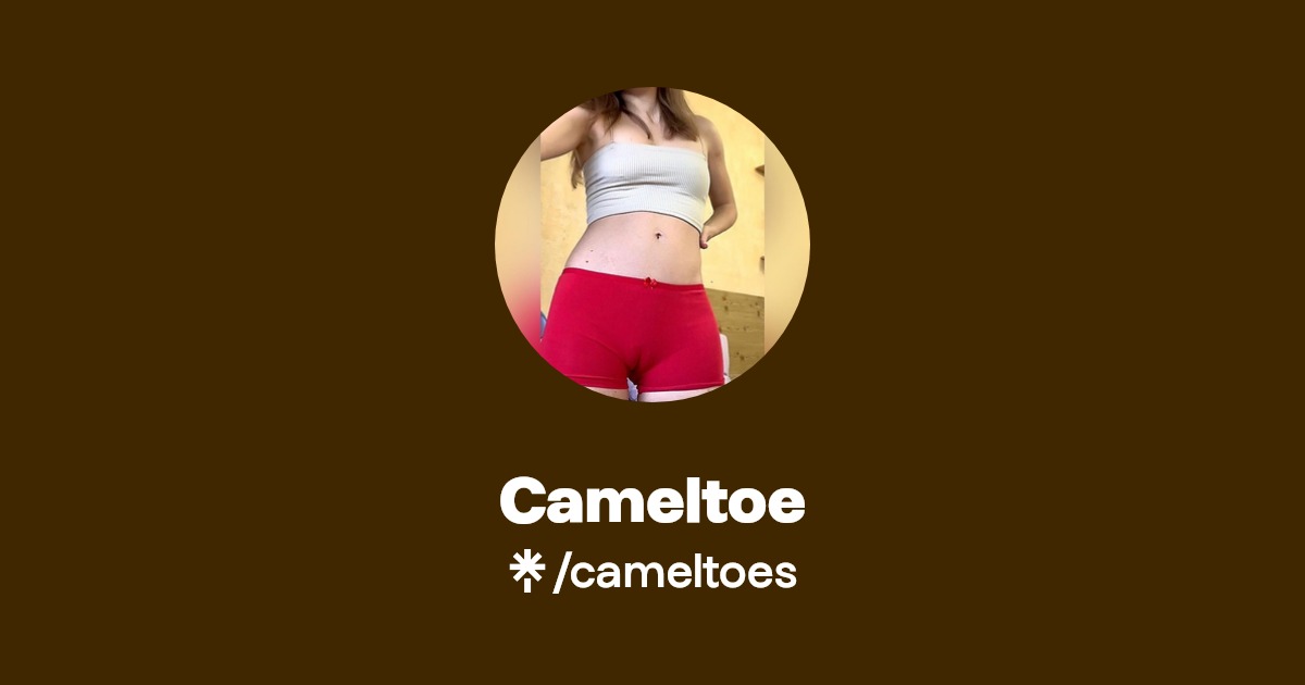 Cameltoe | Linktree