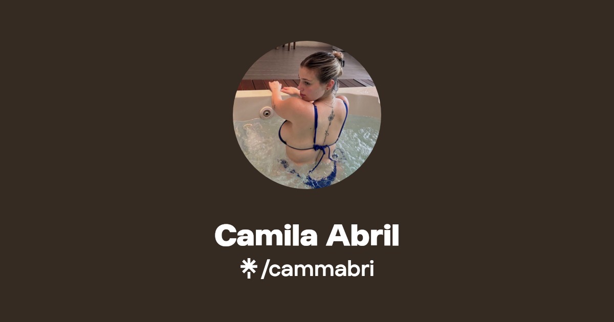 Camila Abril - Find Camila Abril Onlyfans - Linktree