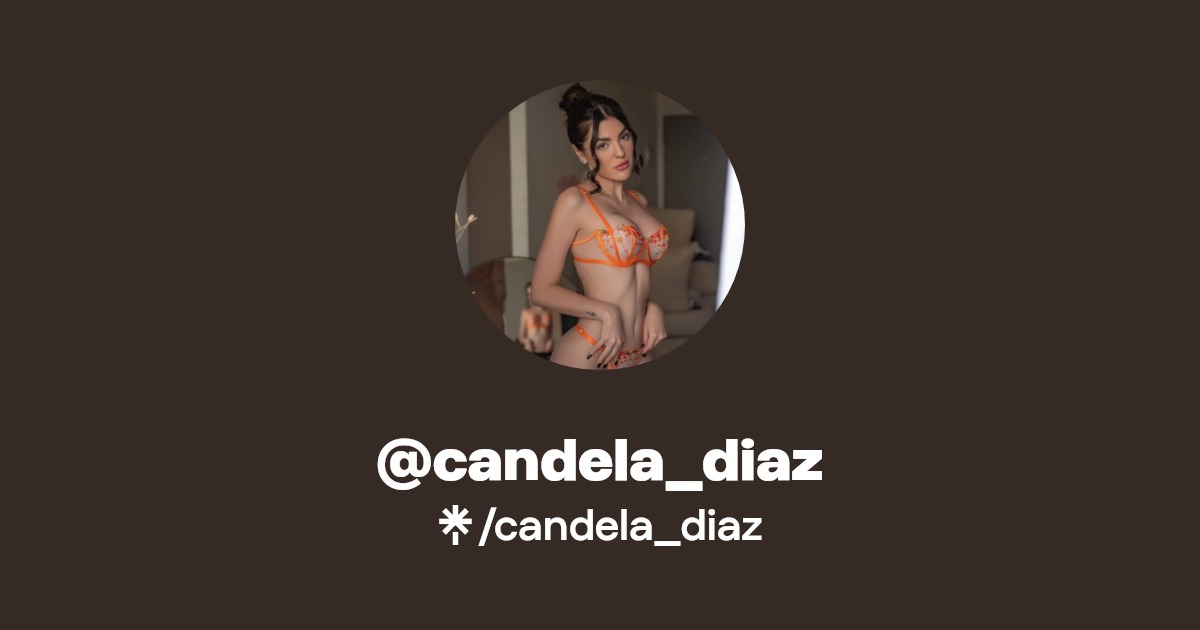 candela_diaz - Find @candela_diaz Onlyfans - Linktree