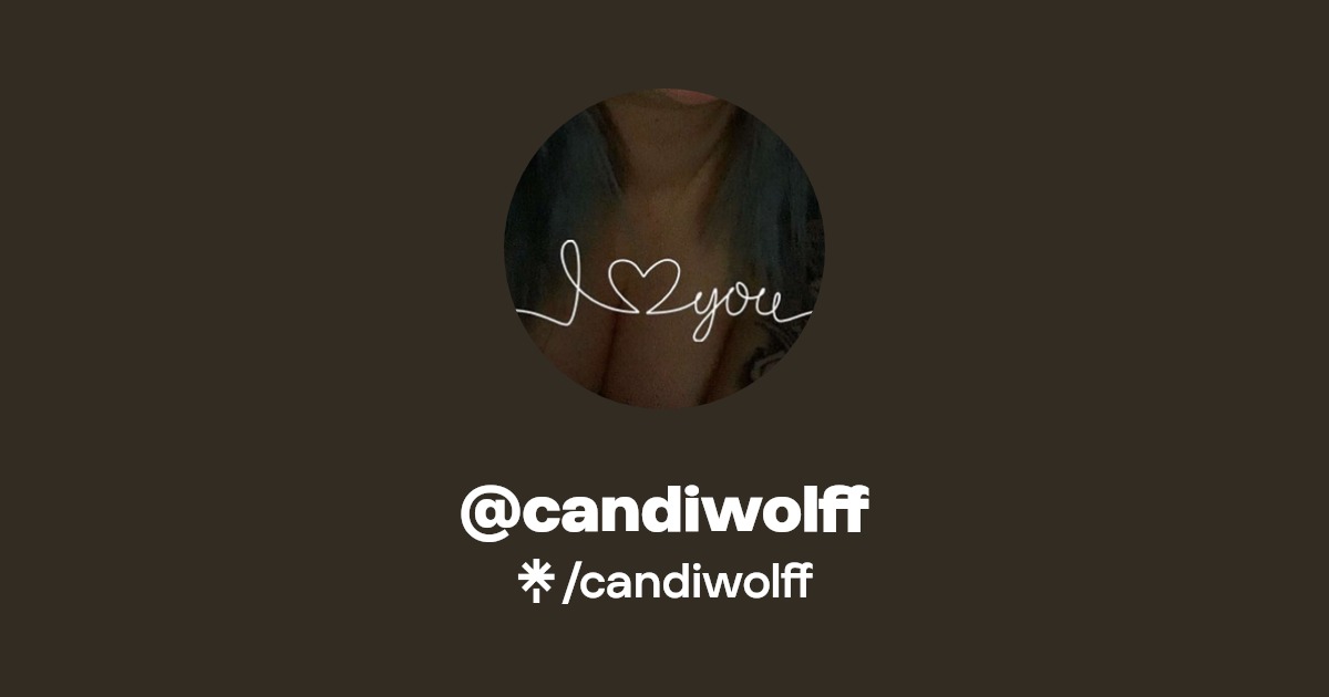 candiwolff - Find @candiwolff Onlyfans - Linktree