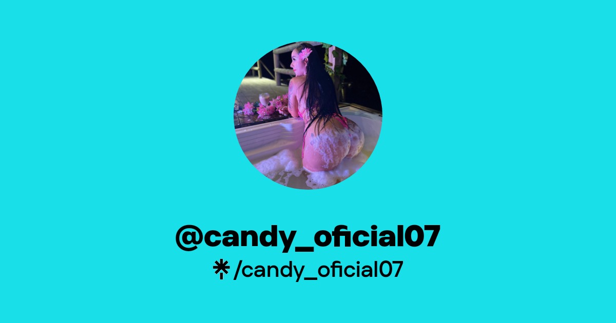 candy_oficial07 - Find @candy_oficial07 Onlyfans - Linktree