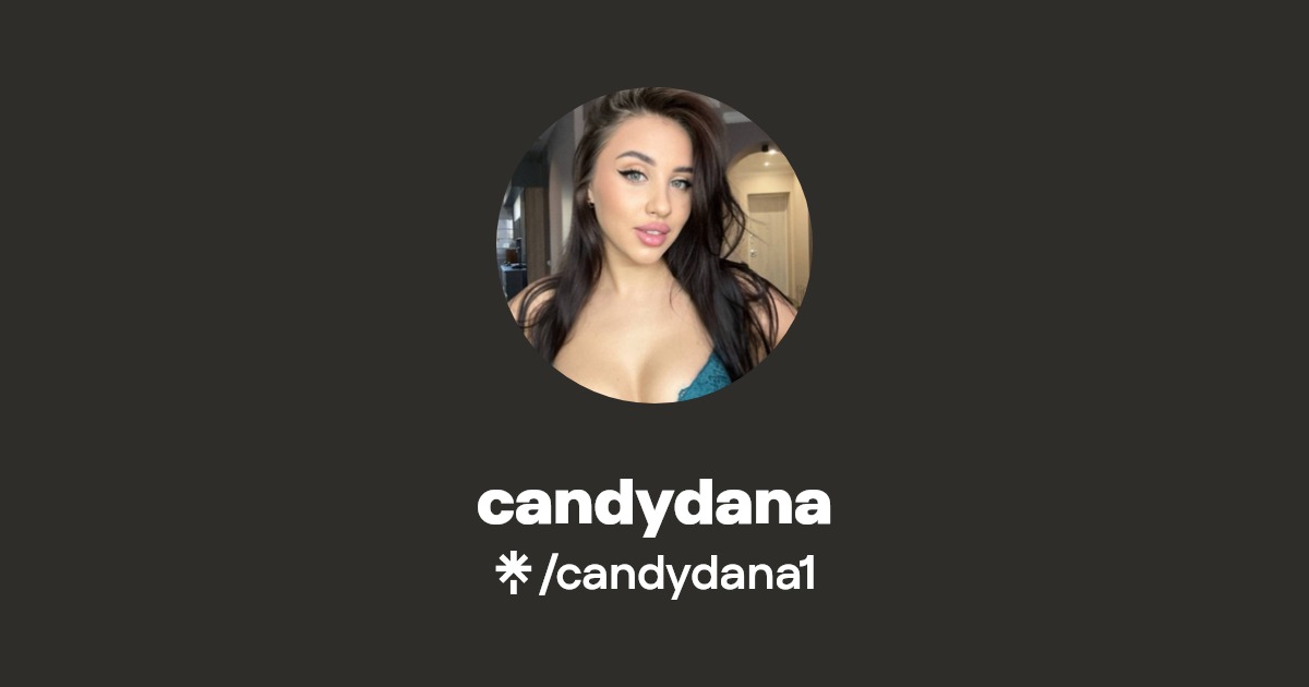 candydana - Find candydana Onlyfans - Linktree