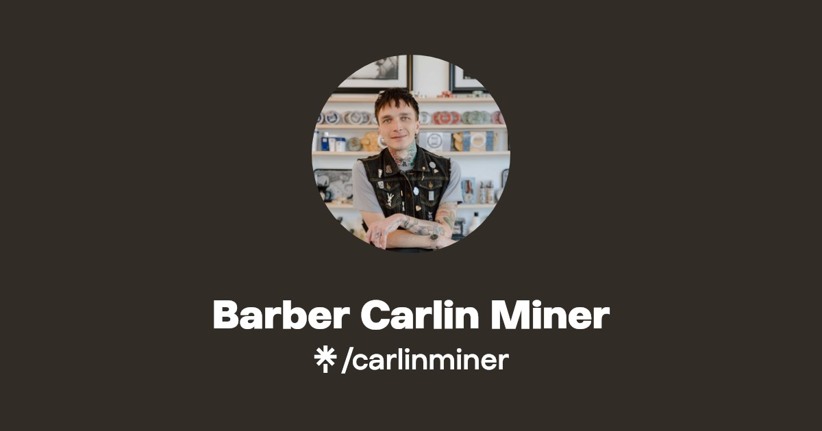 Barber Carlin Miner Linktree