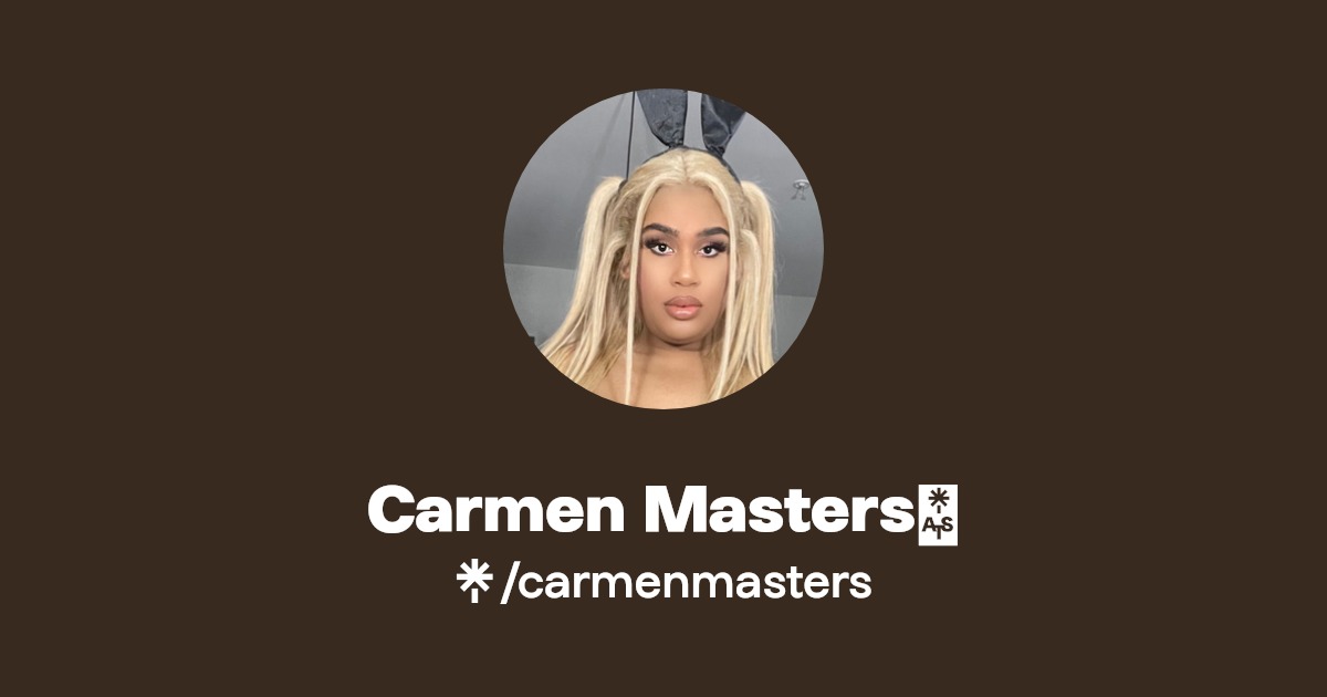 Carmen Masters - Find Carmen Masters Onlyfans - Linktree