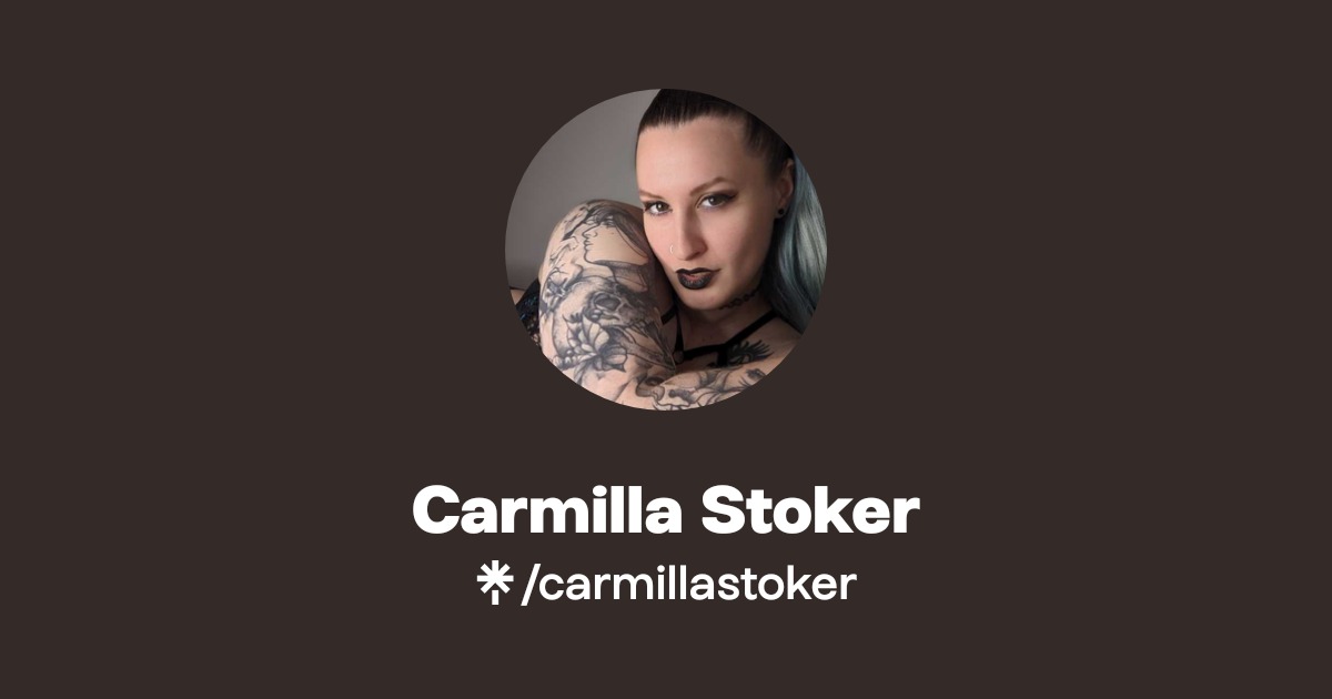 Carmilla Stoker - Find Carmilla Stoker Onlyfans - Linktree