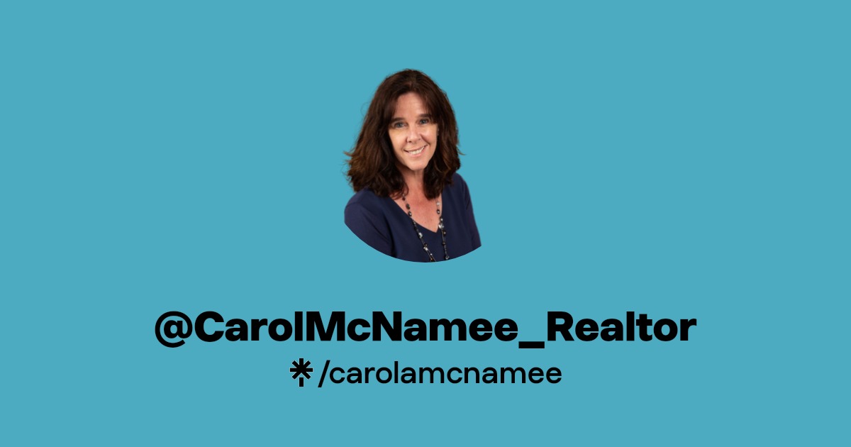 CarolMcnamee_Realtor Instagram, Facebook Linktree