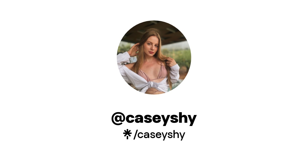 caseyshy - Find @caseyshy Onlyfans - Linktree
