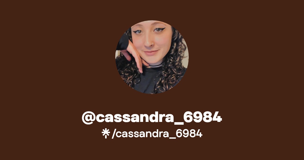 cassandra_6984 - Find @cassandra_6984 Onlyfans - Linktree