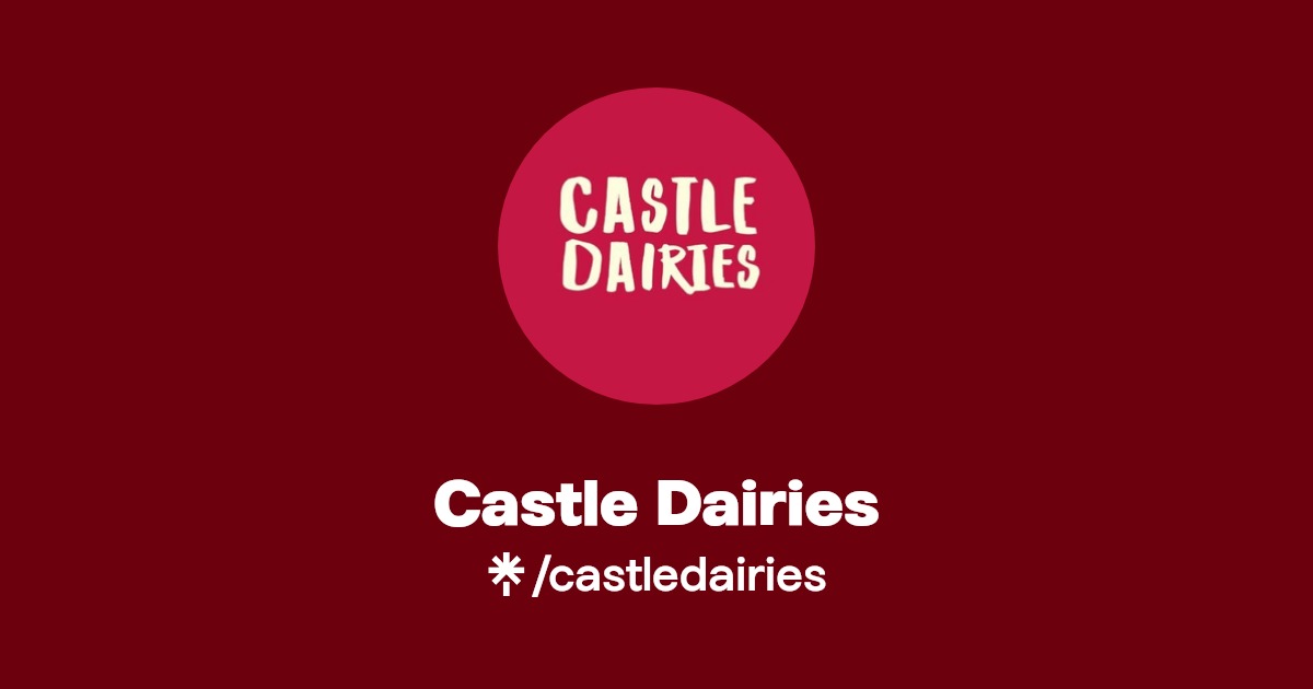 Castle Dairies Twitter, Instagram, Facebook Linktree
