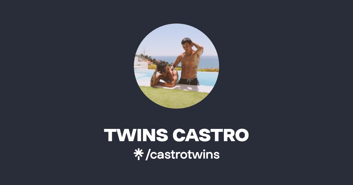 TWINS CASTRO | Twitter | Linktree