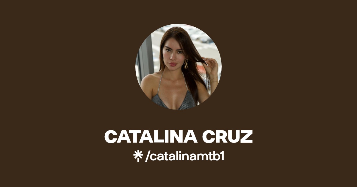 CATALINA CRUZ - Find CATALINA CRUZ Onlyfans - Linktree