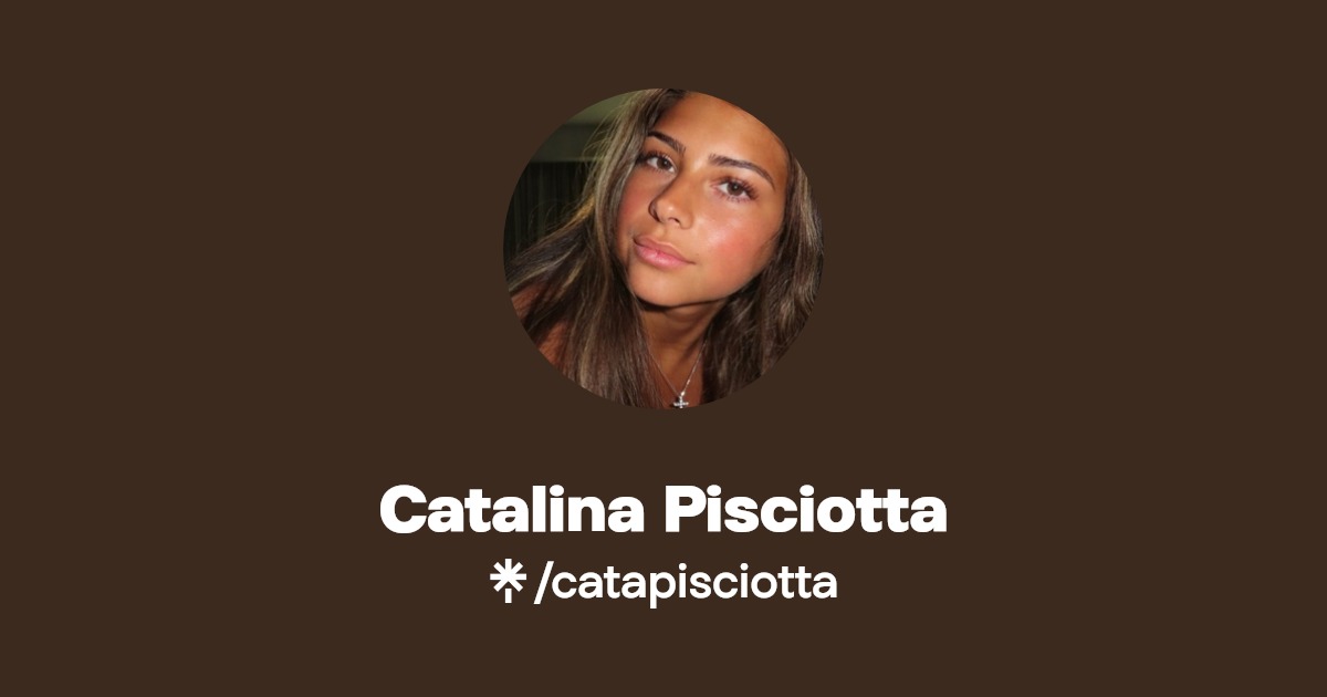 Catalina Pisciotta | Instagram | Linktree