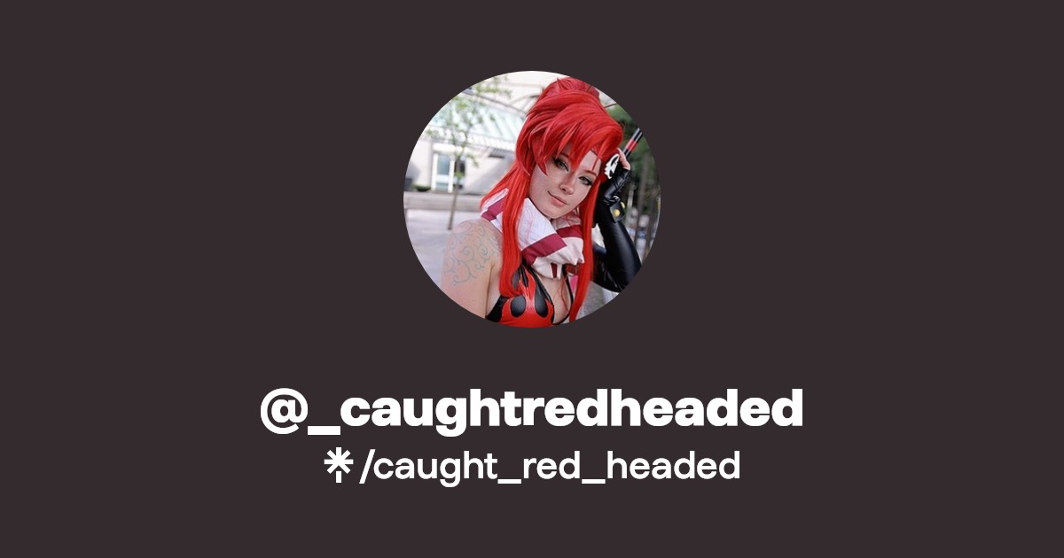 @_caughtredheaded - Find @_caughtredheaded Onlyfans - Linktree