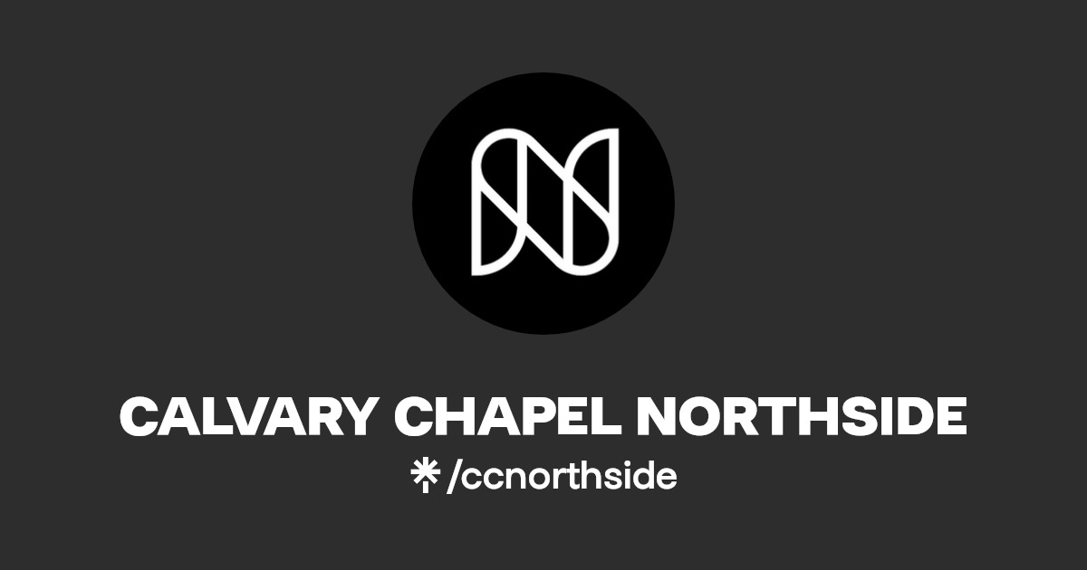 CALVARY CHAPEL NORTHSIDE Facebook Linktree