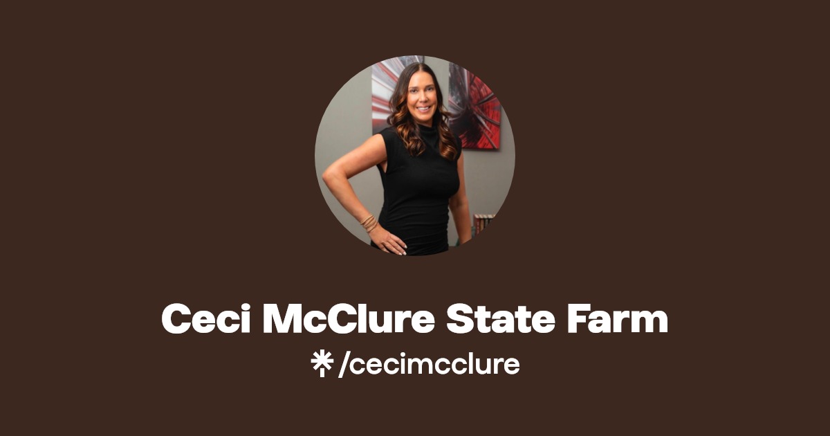 Ceci McClure State Farm Facebook Linktree