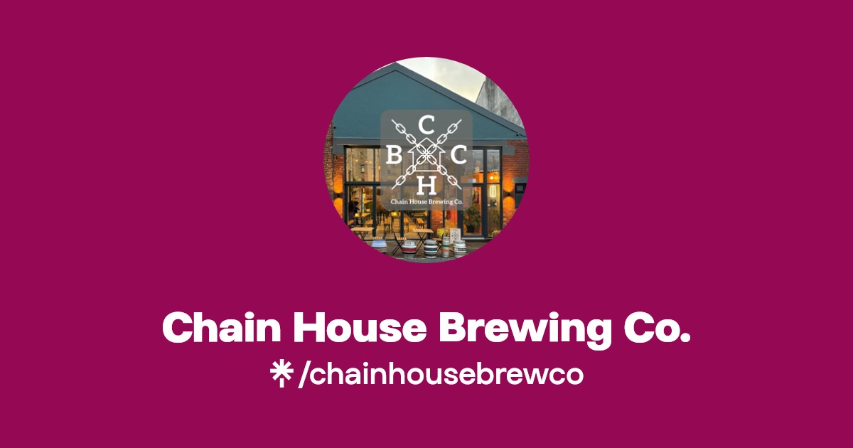 Chain House Brewing Co. Facebook Linktree