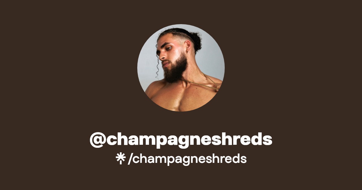 champagneshreds - Find @champagneshreds Onlyfans - Linktree