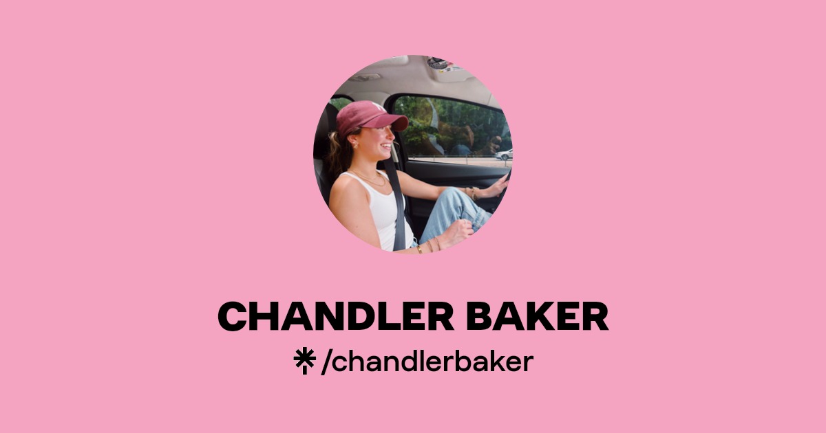 CHANDLER BAKER Instagram, TikTok Linktree