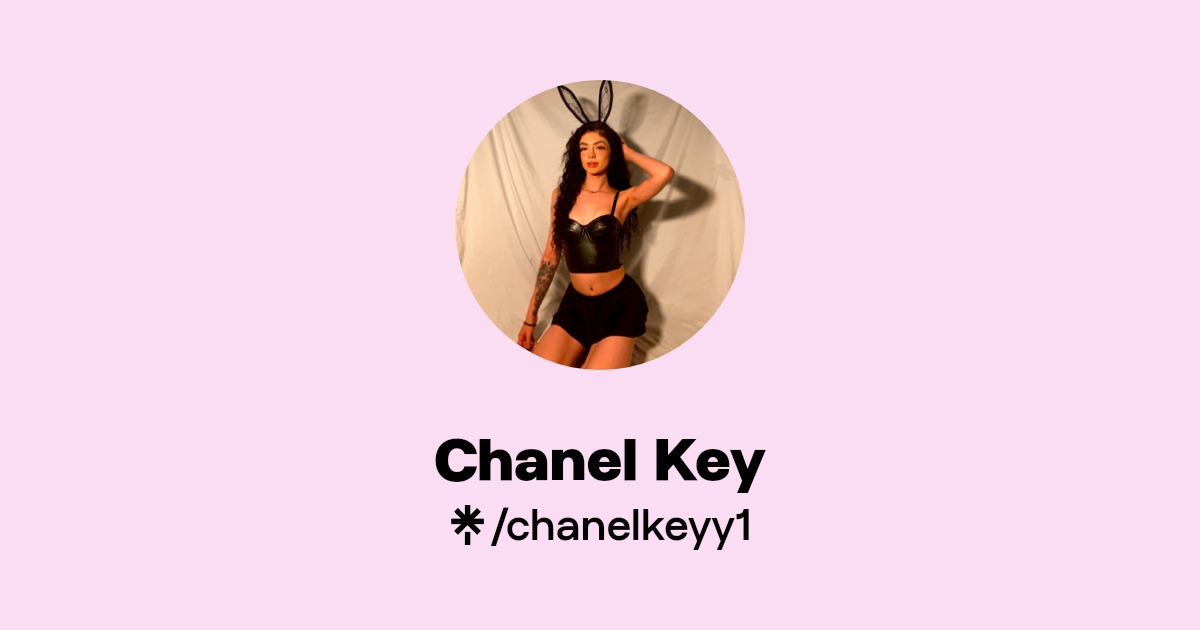 Chanel Key - Find Chanel Key Onlyfans - Linktree