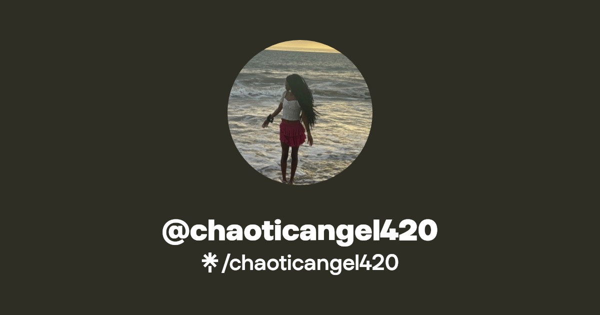 @chaoticangel420 | Linktree
