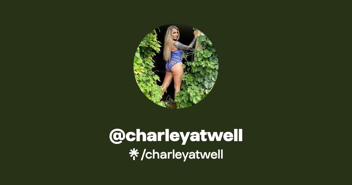 charleyatwell - Find @charleyatwell Onlyfans - Linktree