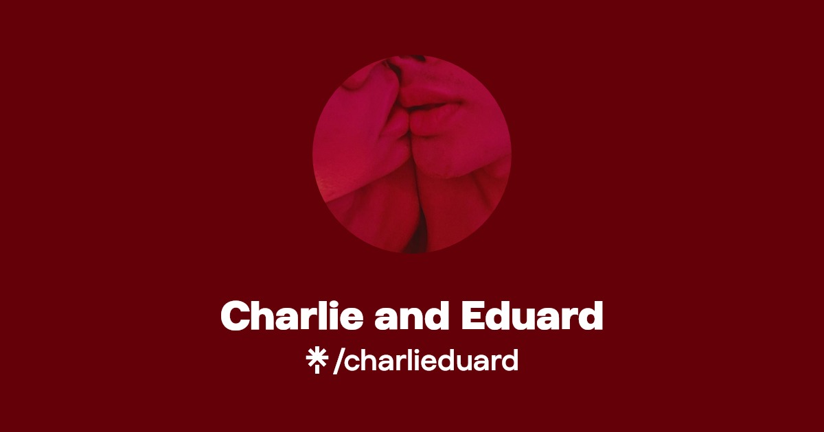 Charlie and Eduard - Find Charlie and Eduard Onlyfans - Linktree