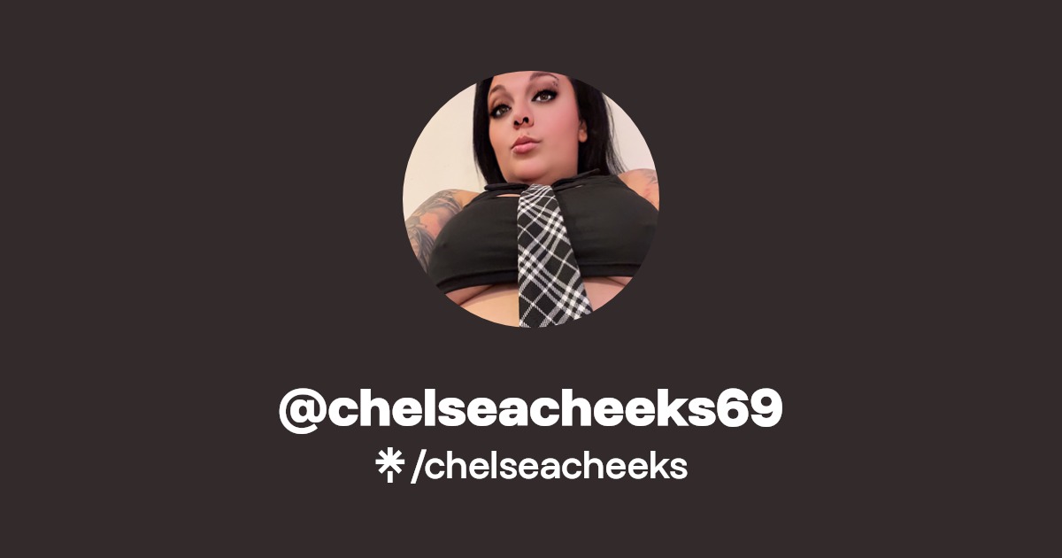 @chelseacheeks69 - Find @chelseacheeks69 Onlyfans - Linktree