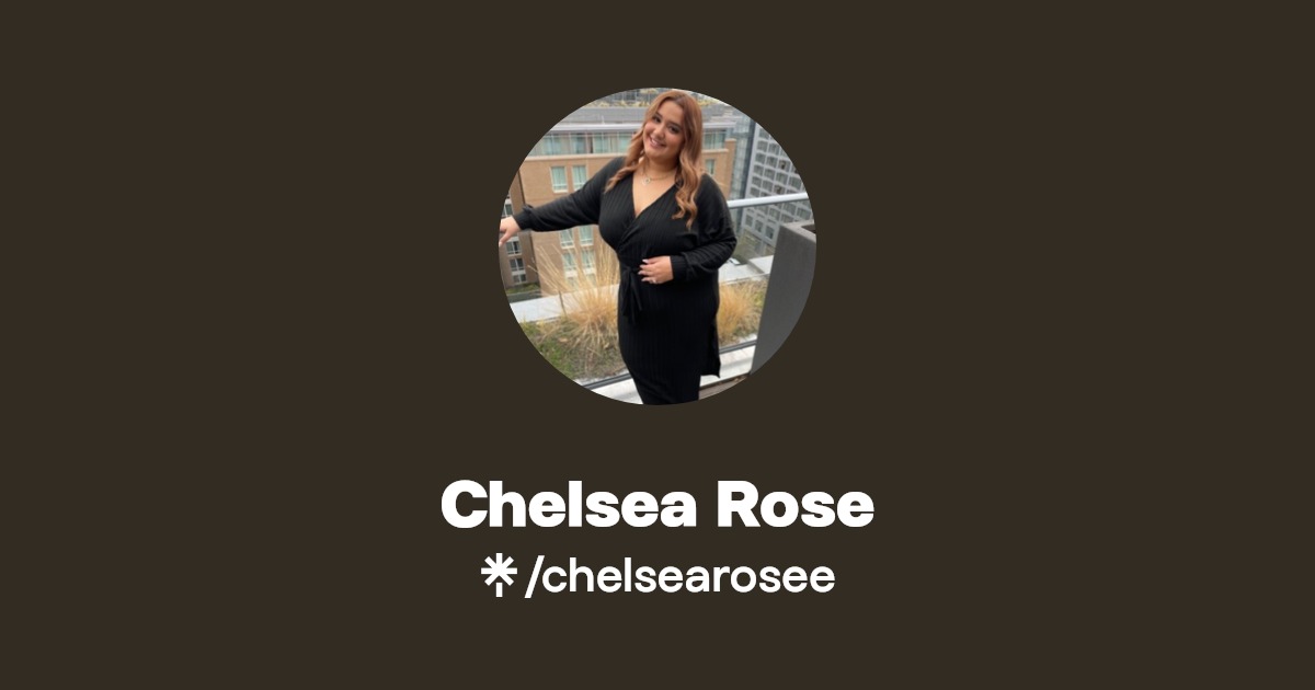 Chelsea Rose | Instagram, TikTok | Linktree