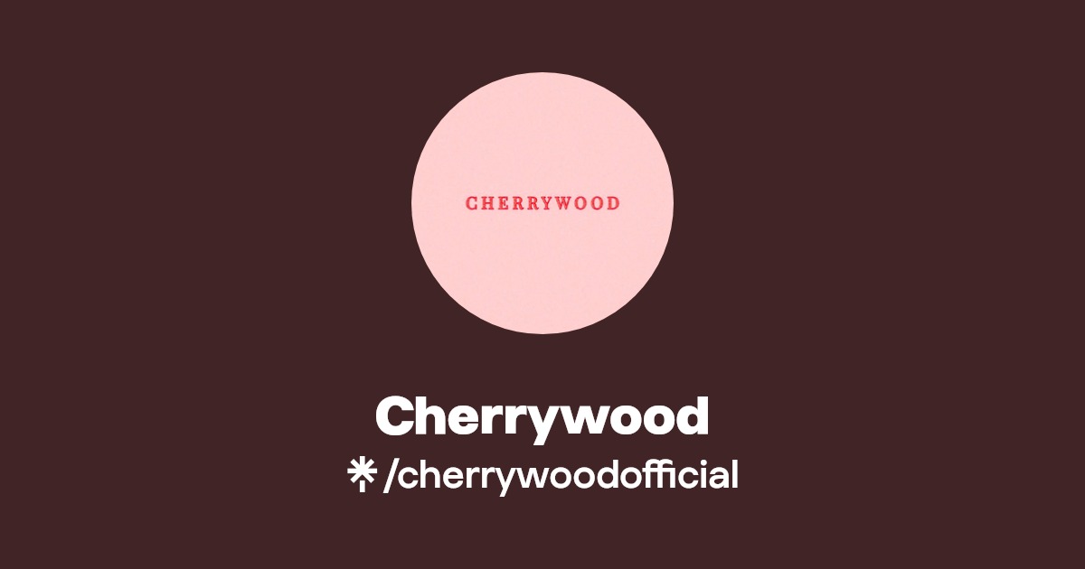 Cherrywood Listen on Spotify Linktree