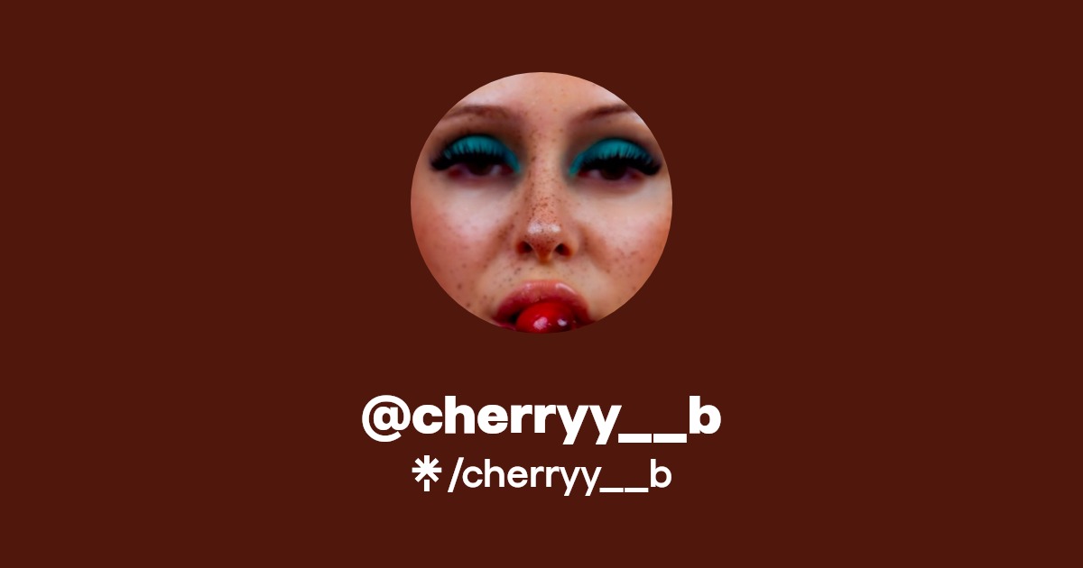cherryy__b - Find @cherryy__b Onlyfans - Linktree